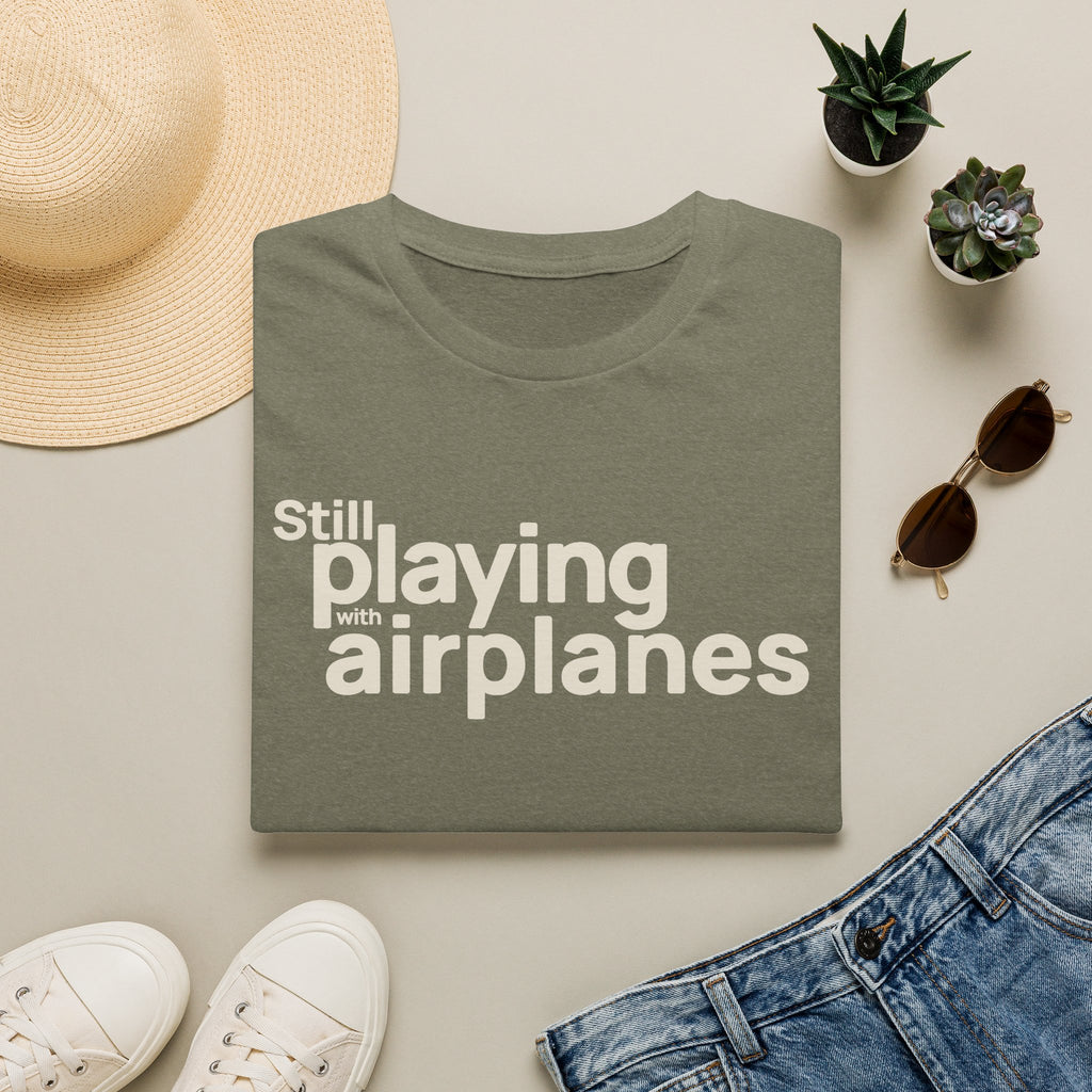 Still Playing with Airplanes T-Shirt