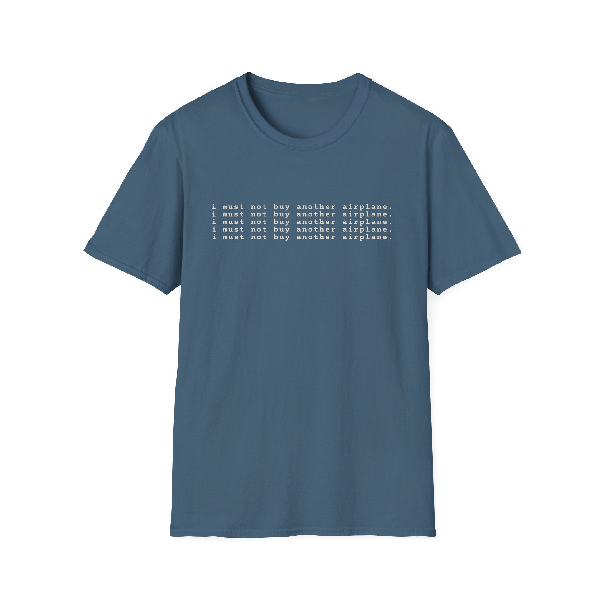 Must Not Buy Another Plane T-Shirt