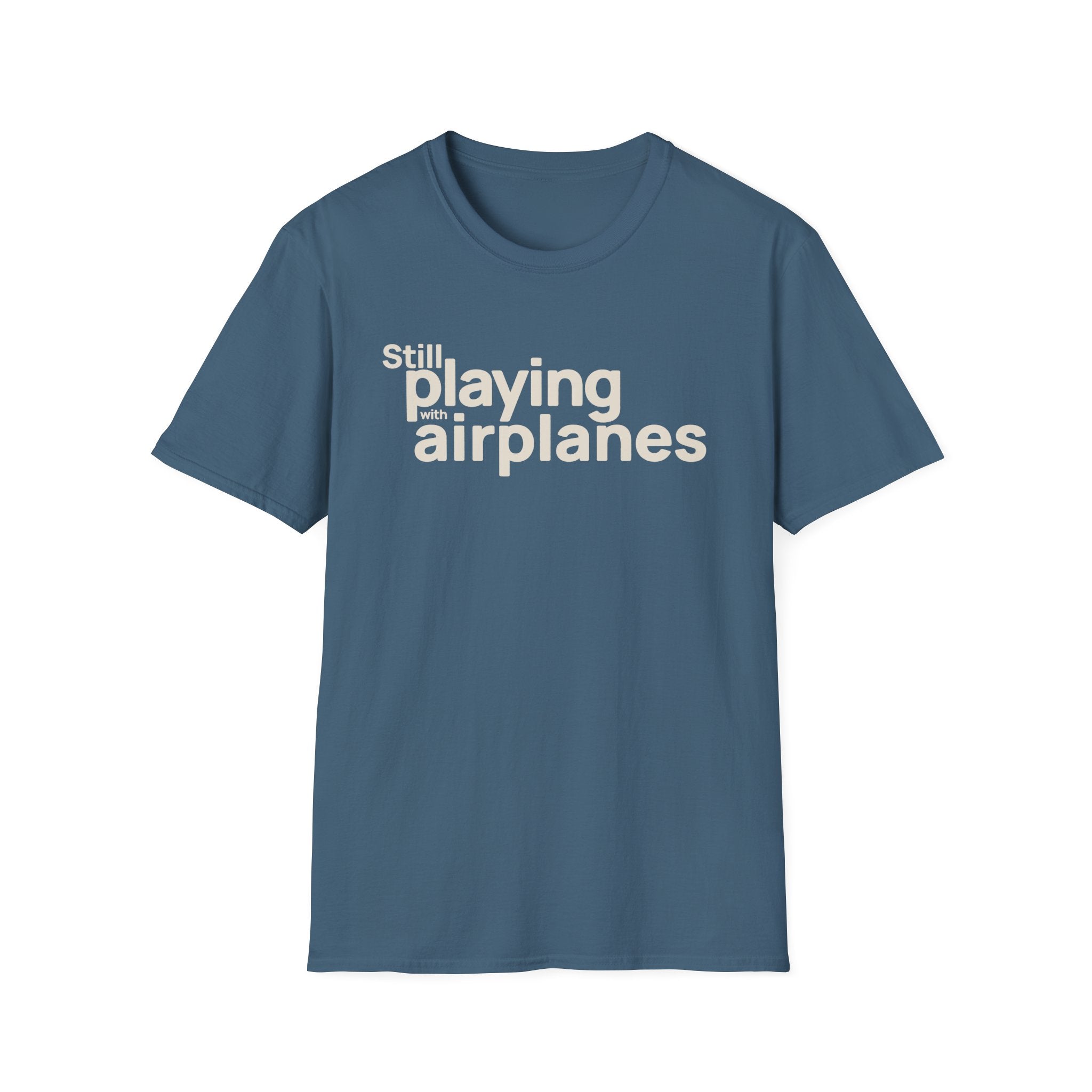 Still Playing with Airplanes T-Shirt