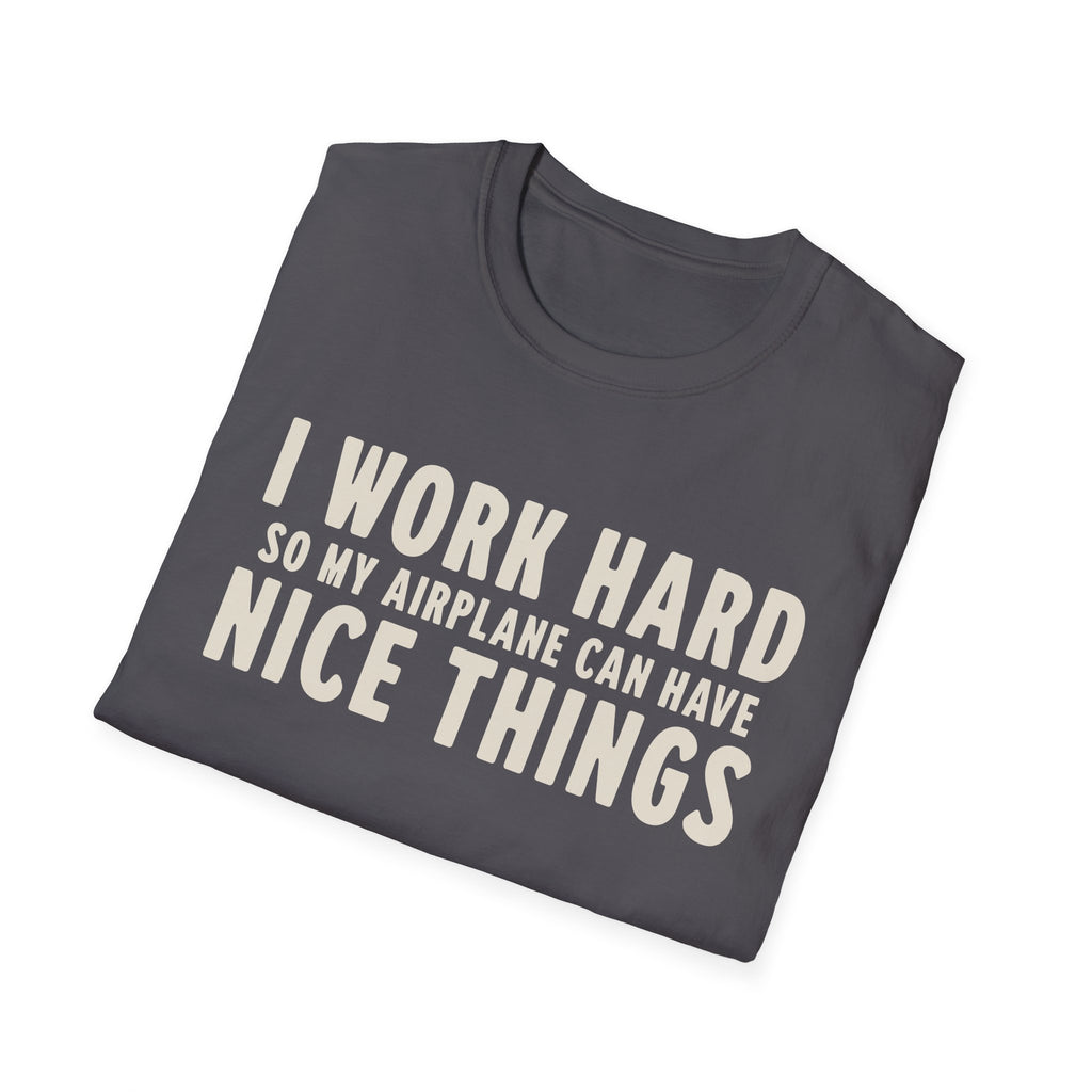 I Work Hard T-Shirt