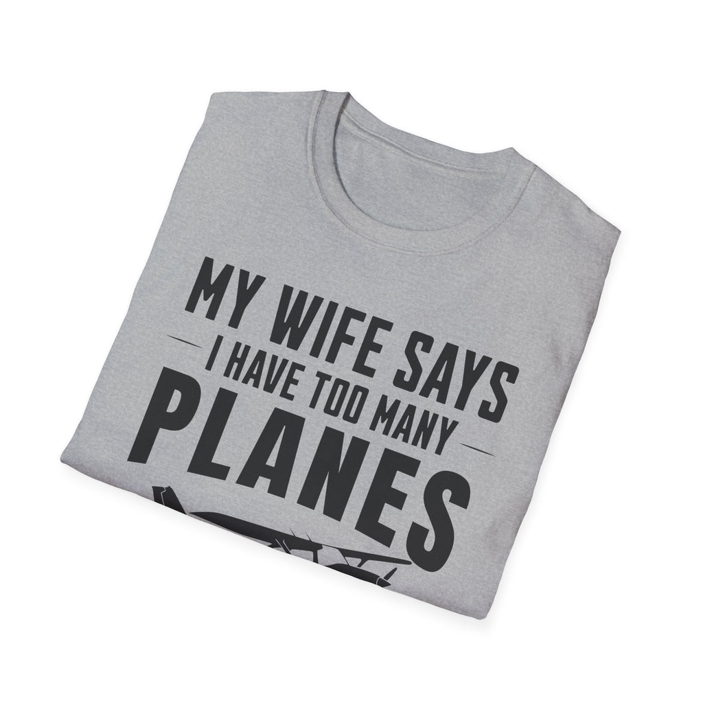My Wife Says T-shirt