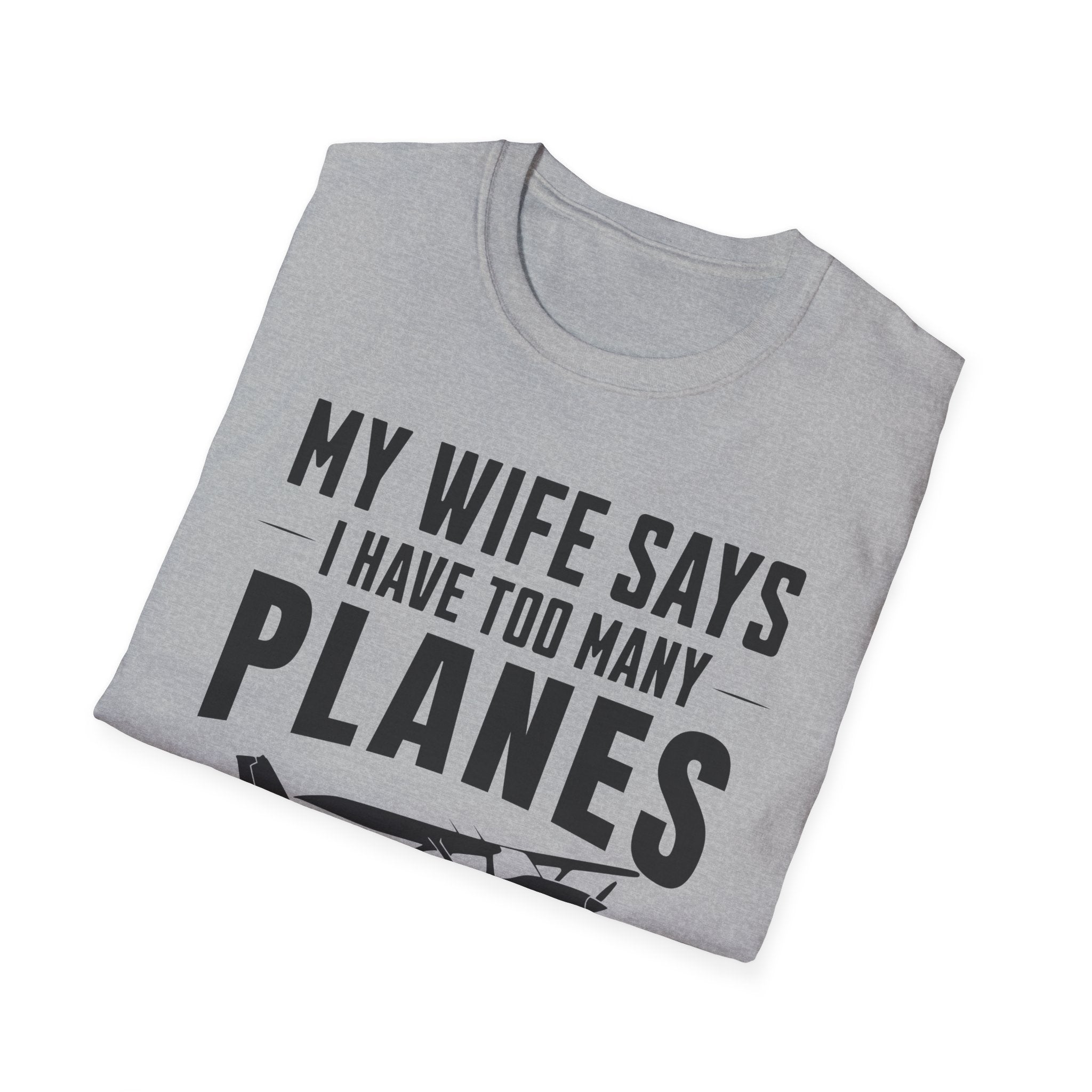 My Wife Says T-shirt