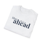 Blue Skies Ahead T-Shirt
