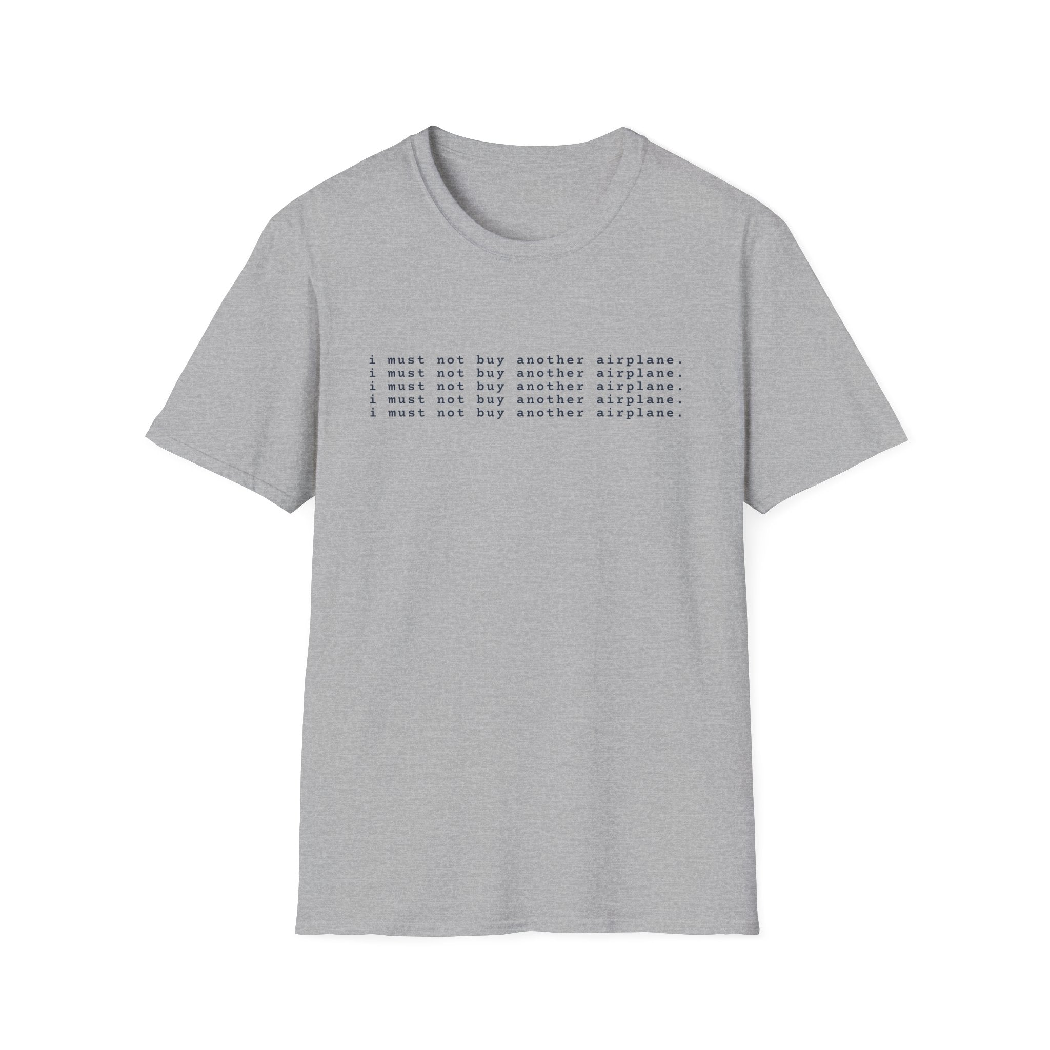 Must Not Buy Another Plane T-Shirt