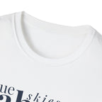 Blue Skies Ahead T-Shirt