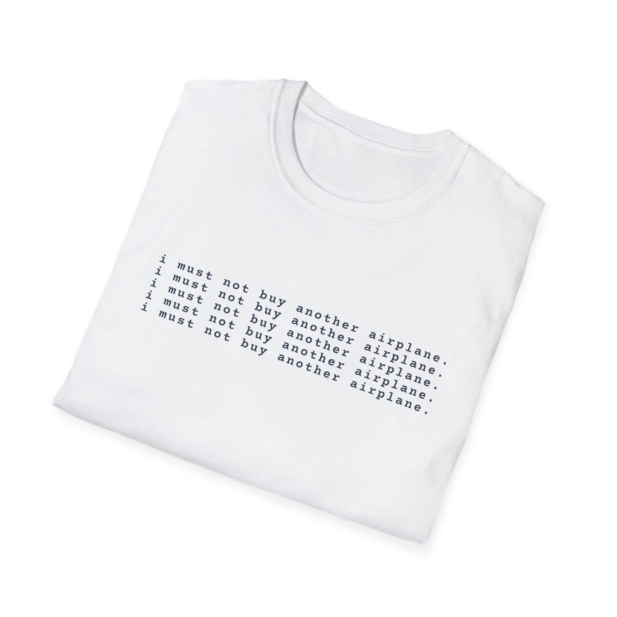 Must Not Buy Another Plane T-Shirt