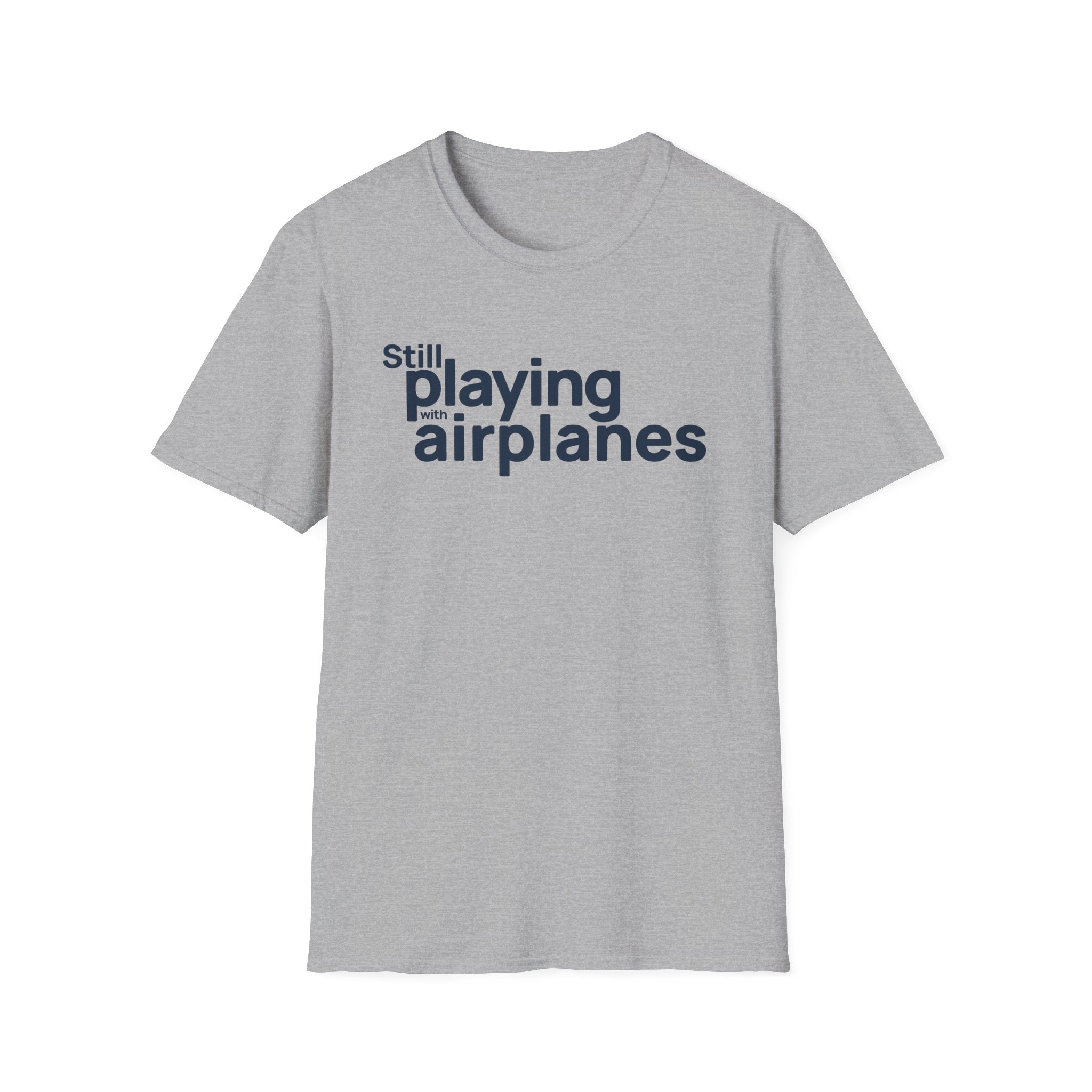 Still Playing with Airplanes T-Shirt
