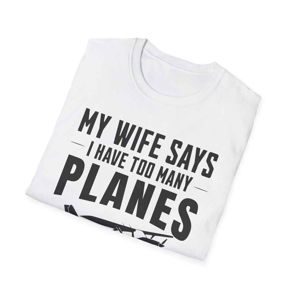 My Wife Says T-shirt