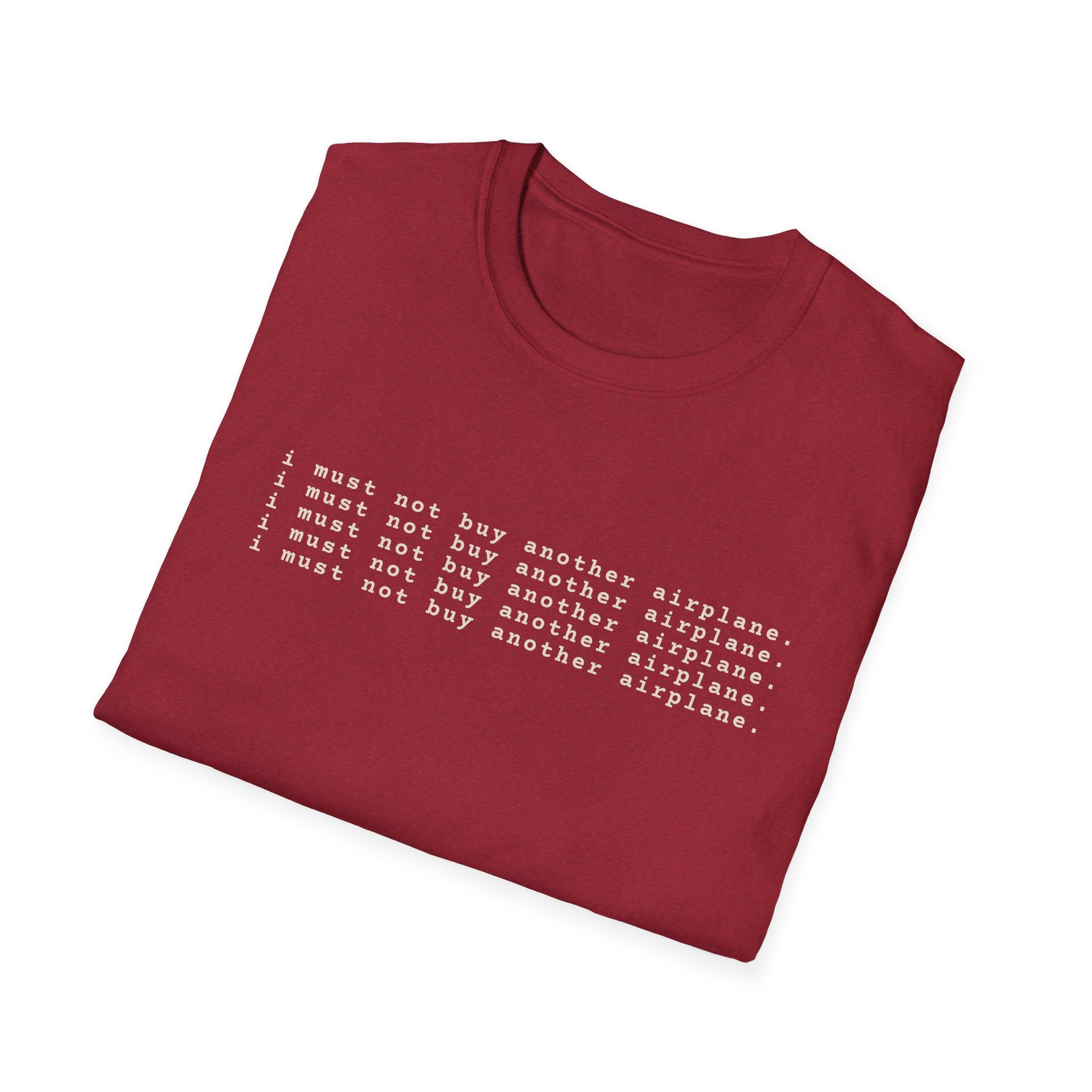 Must Not Buy Another Plane T-Shirt