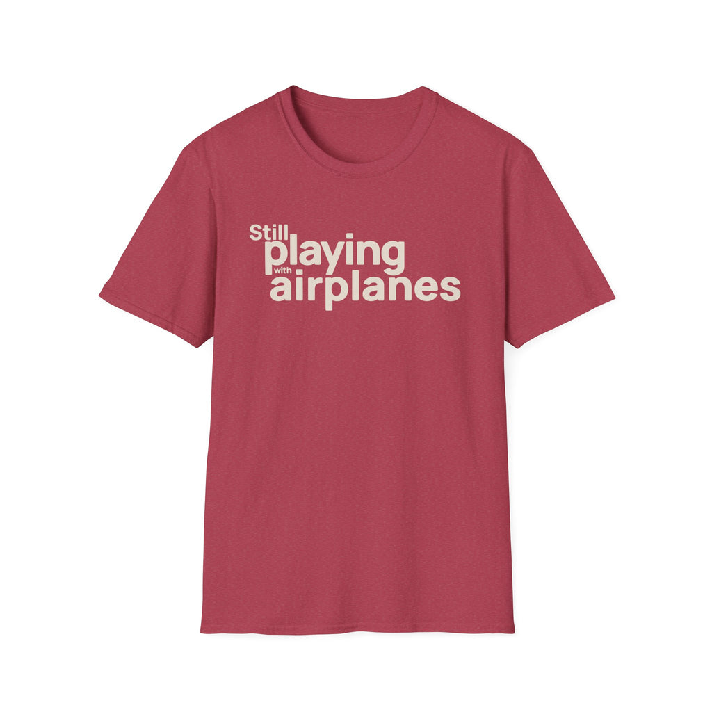 Still Playing with Airplanes T-Shirt
