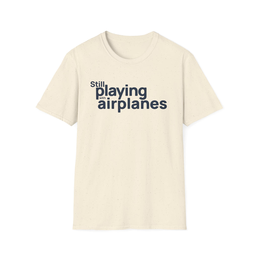Still Playing with Airplanes T-Shirt