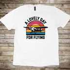 Lovely Day for Flying T-shirt