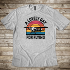 Lovely Day for Flying T-shirt