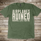 Airplanes Ruined Life T-Shirt