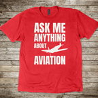 Ask Me Anything About Aviation T-shirt