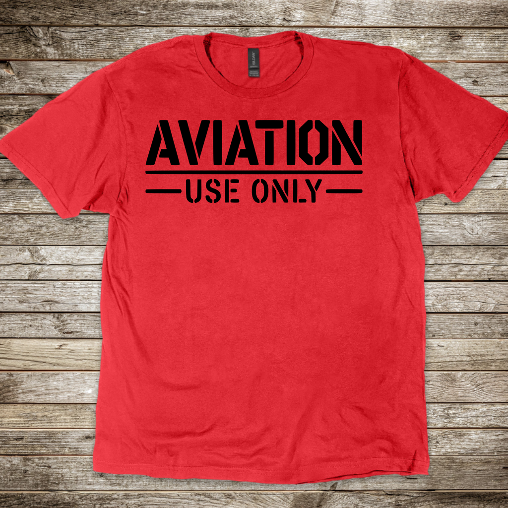 Aviation Use Only T-shirt