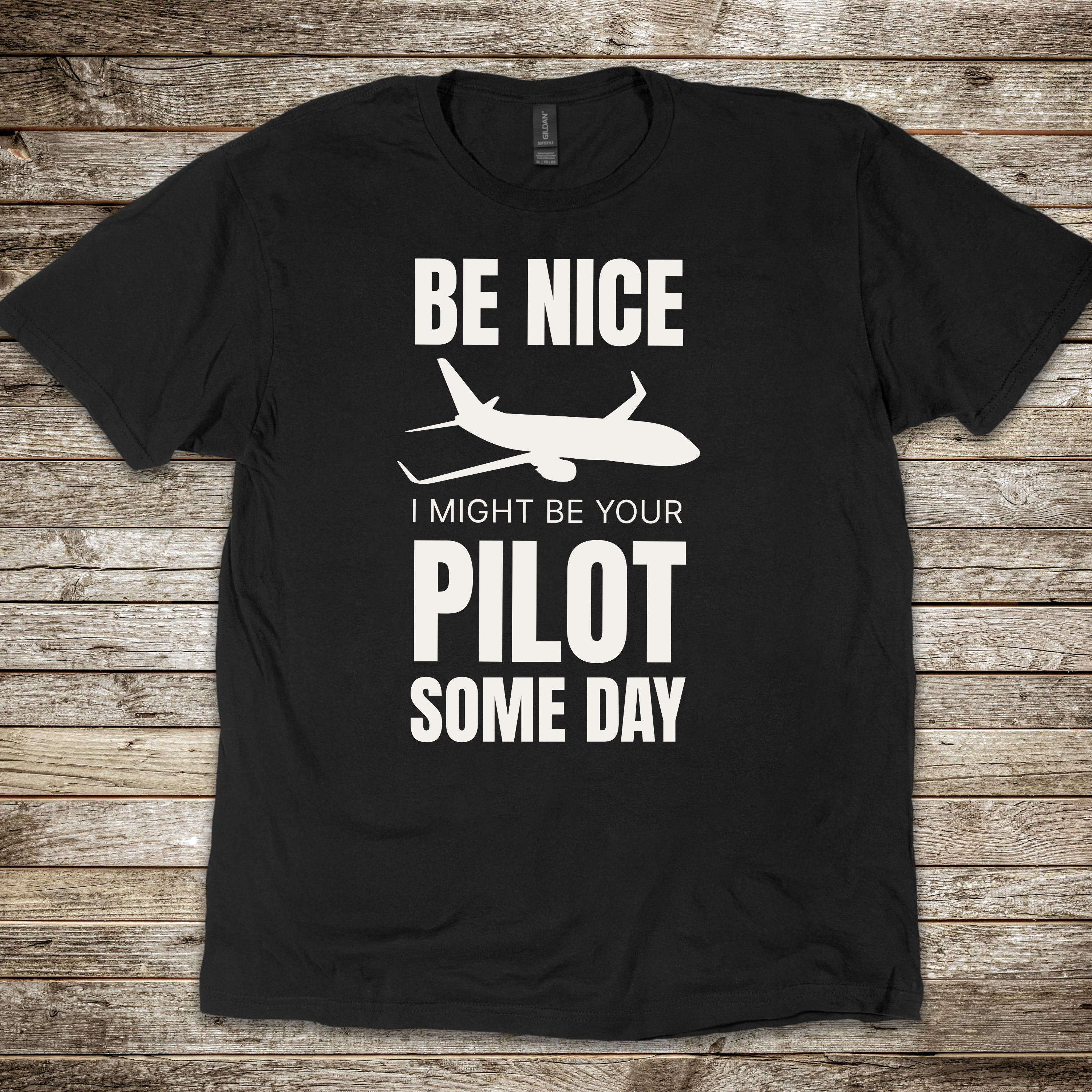 Be Nice I Might Be Your Pilot T-shirt