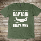 Because I'm the Captain T-shirt