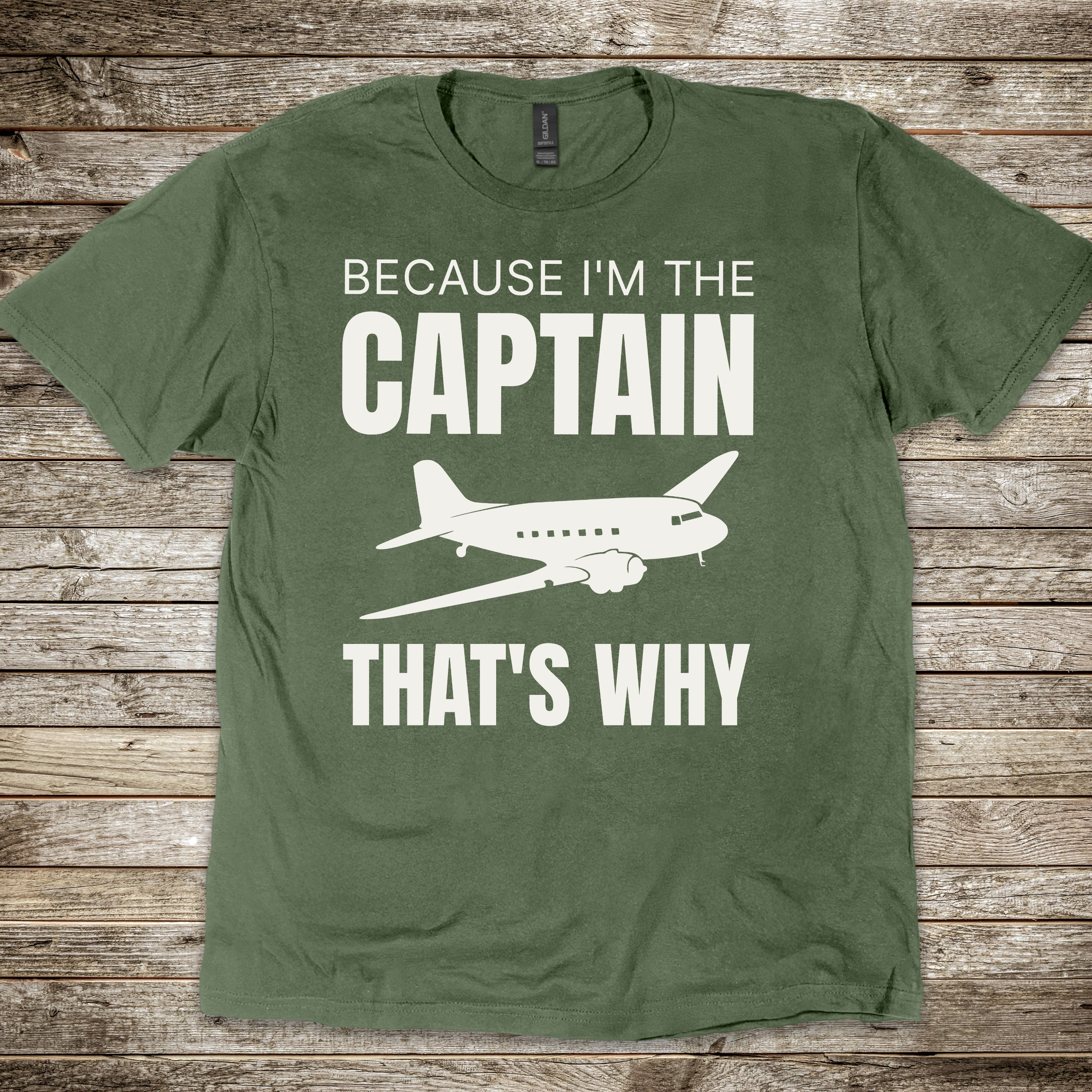 Because I'm the Captain T-shirt