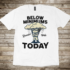 Below Minimums T-shirt