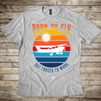 Born to Fly Forced to Work T-shirt