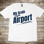 Brain at the Airport T-Shirt