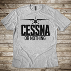 Cessna or Nothing T-Shirt