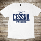 Cessna or Nothing T-Shirt