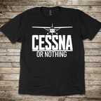 Cessna or Nothing T-Shirt