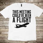 Could Have Been a Flight T-shirt
