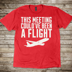Could Have Been a Flight T-shirt