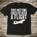 Could Have Been a Flight T-shirt