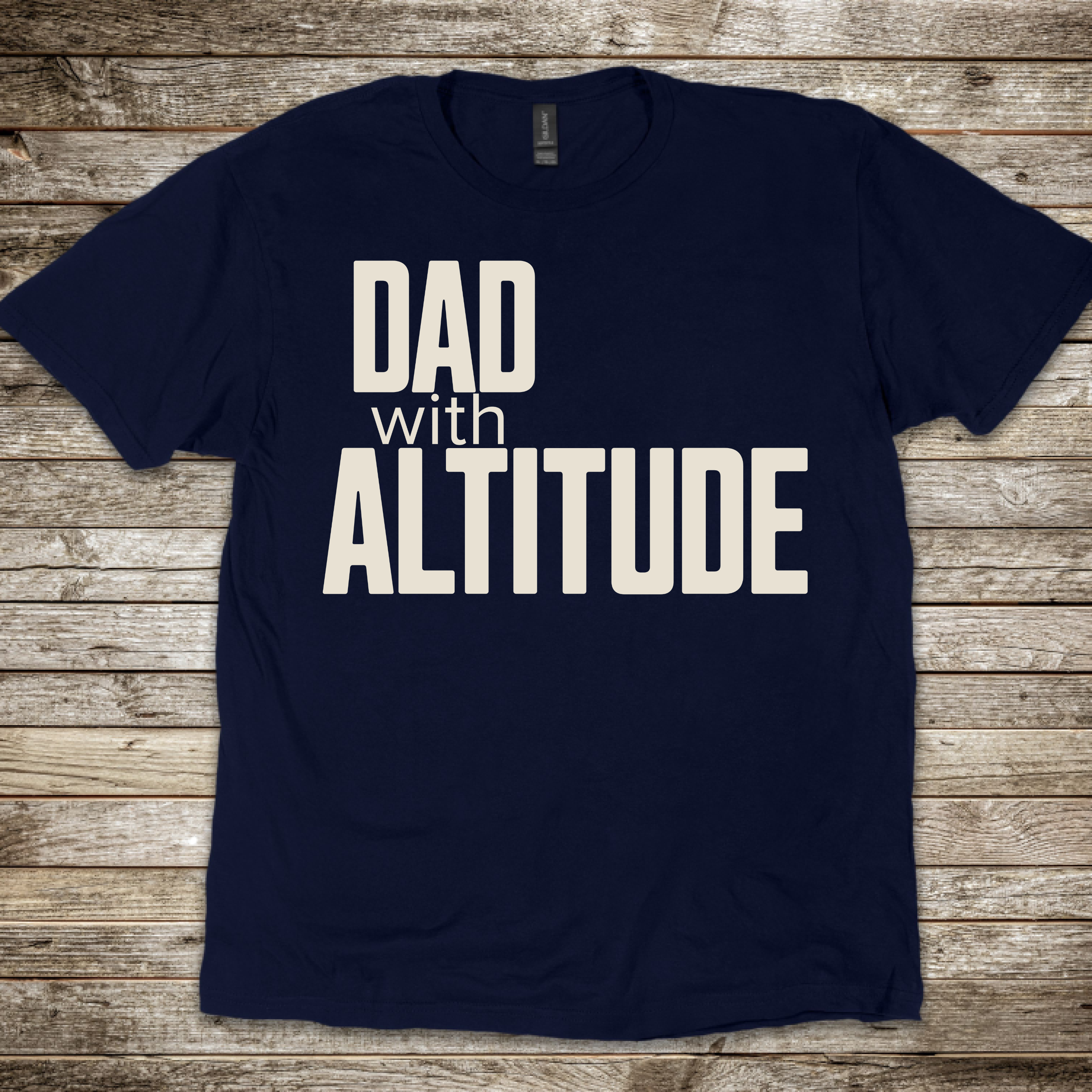 Dad With Altitude T-Shirt
