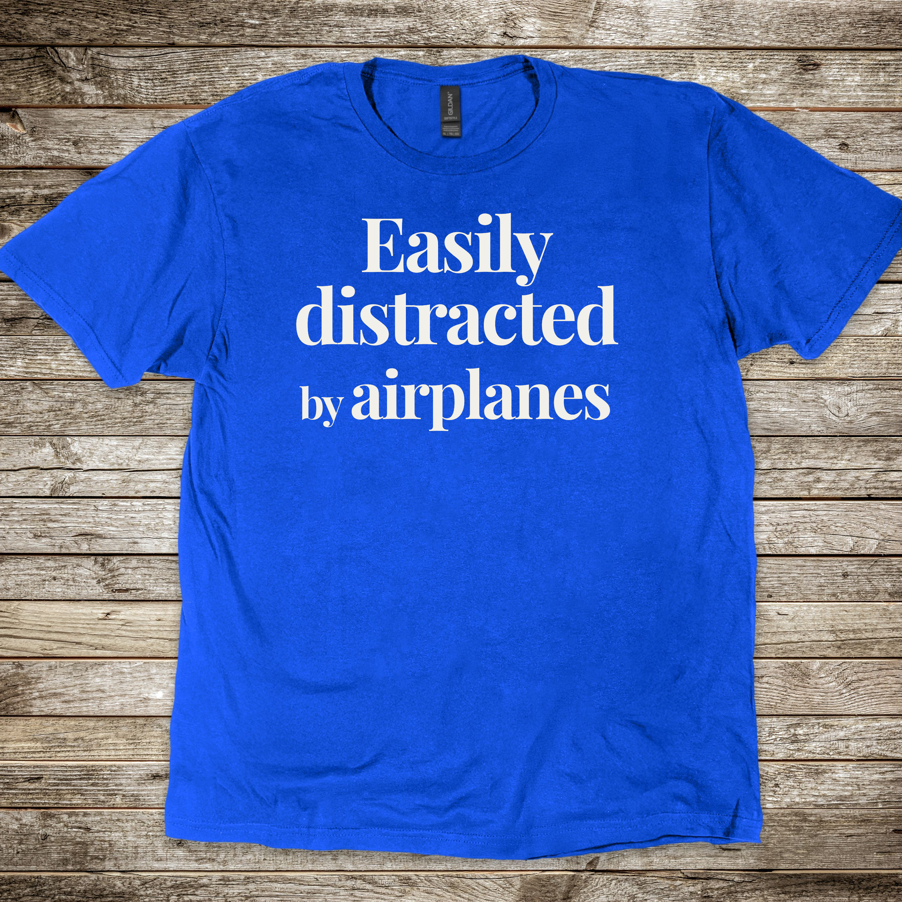 Easily Distracted by Airplanes T-shirt