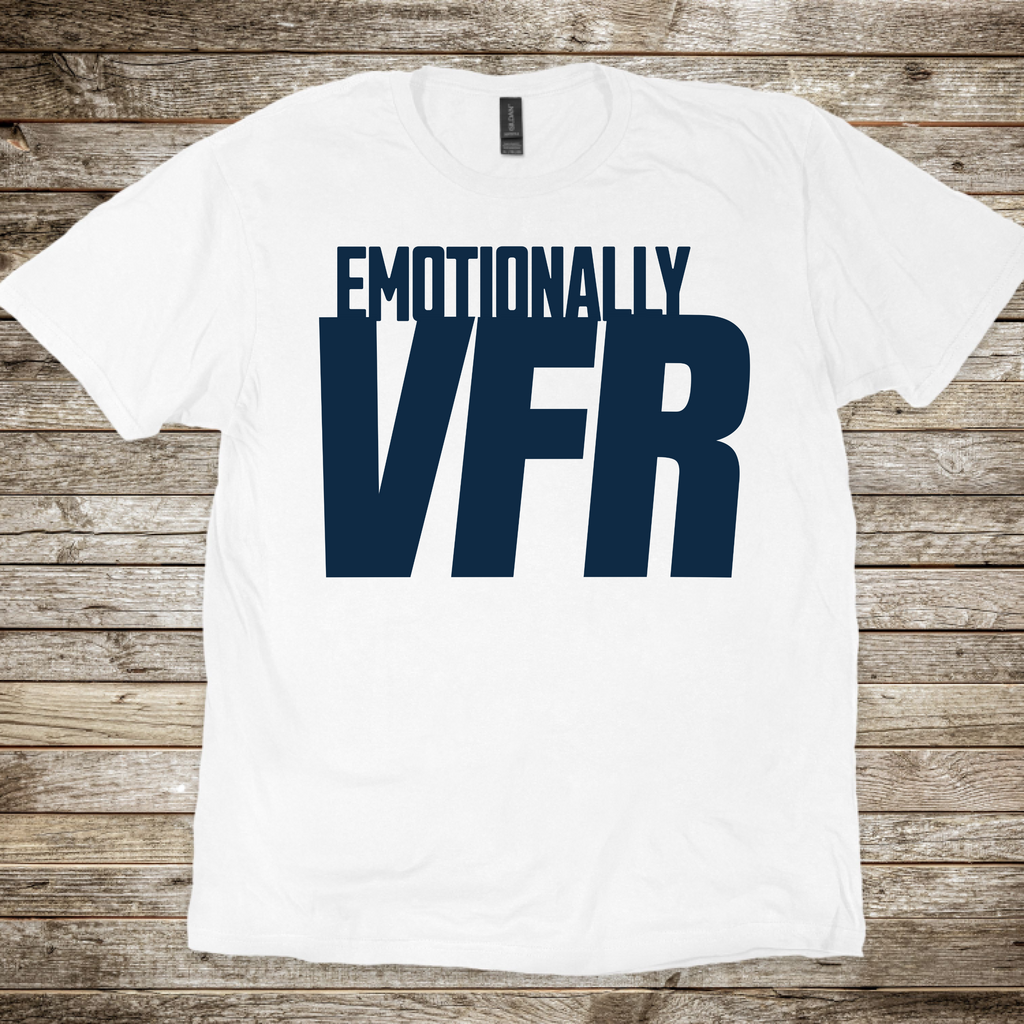 Emotionally VFR T-Shirt