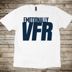 Emotionally VFR T-Shirt