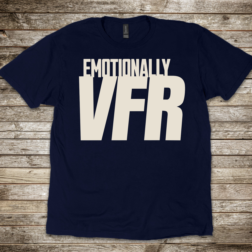 Emotionally VFR T-Shirt
