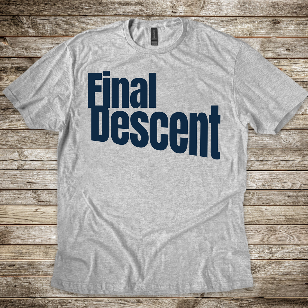 Final Descent T-Shirt