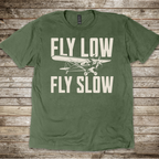 Fly Low Fly Slow T-Shirt