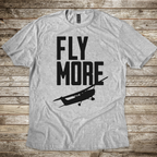 Fly More T-shirt