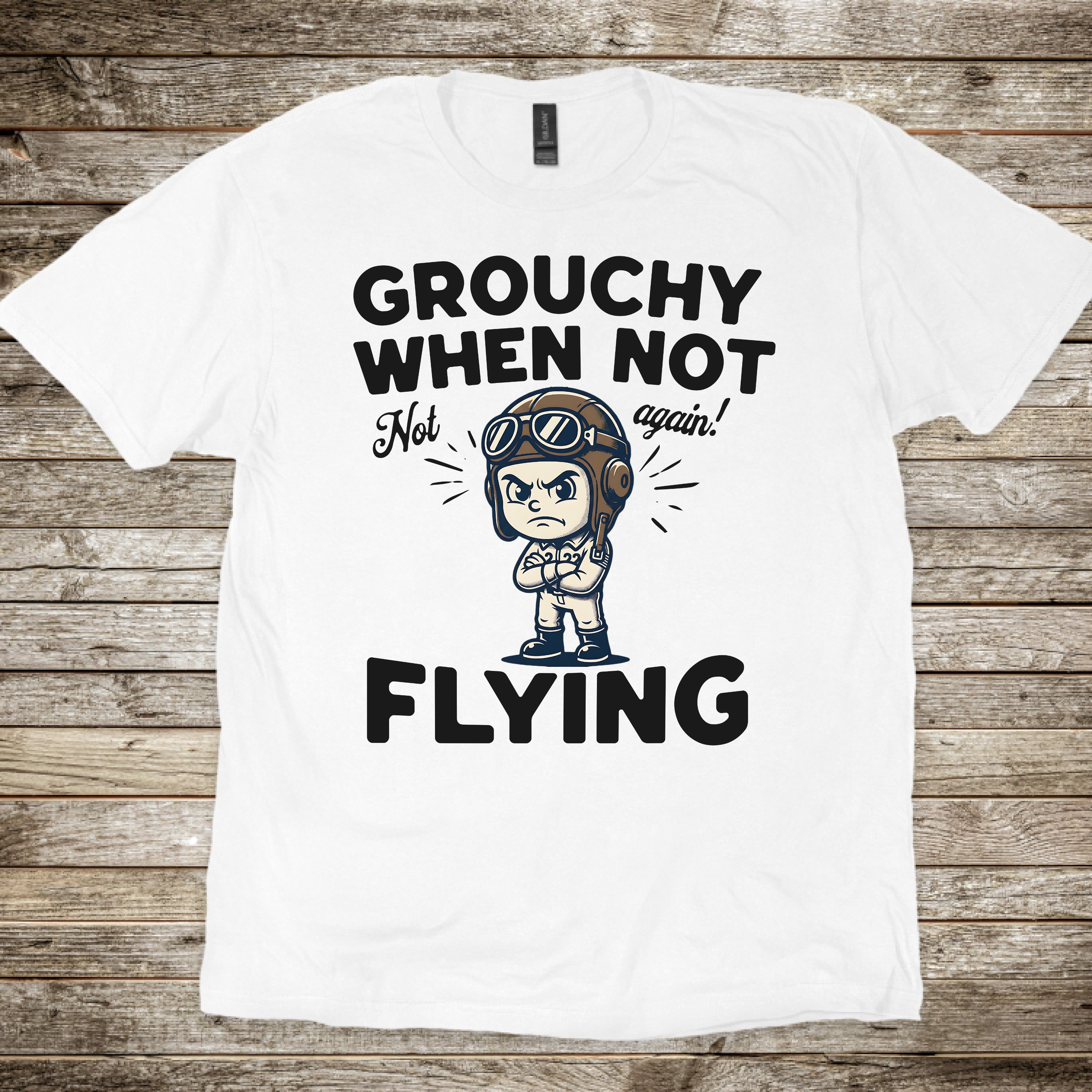 Grouchy When Not Flying T-shirt