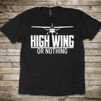 High Wing or Nothing T-Shirt