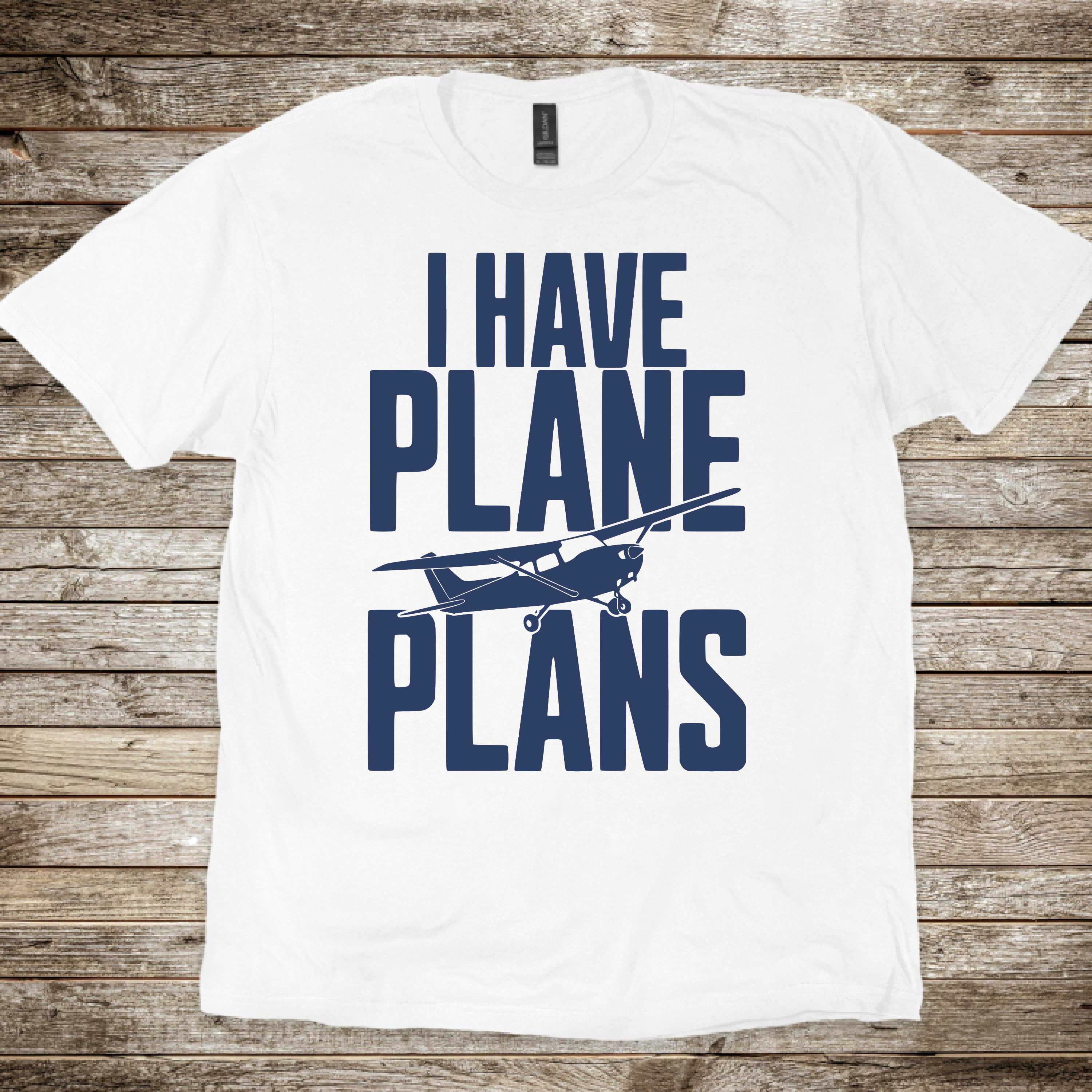 I Have Plane Plans T-Shirt