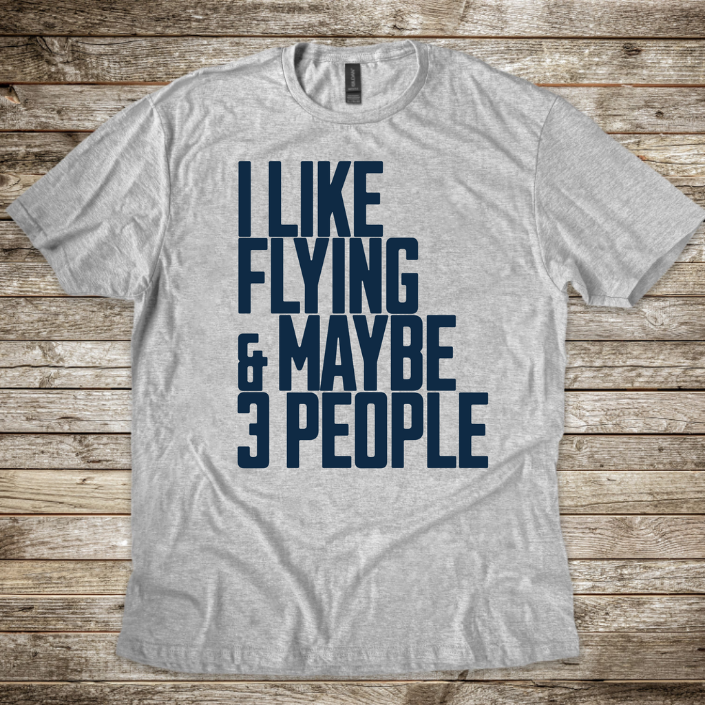 I Like Flying & 3 People T-Shirt