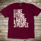 I Like Flying & 3 People T-Shirt