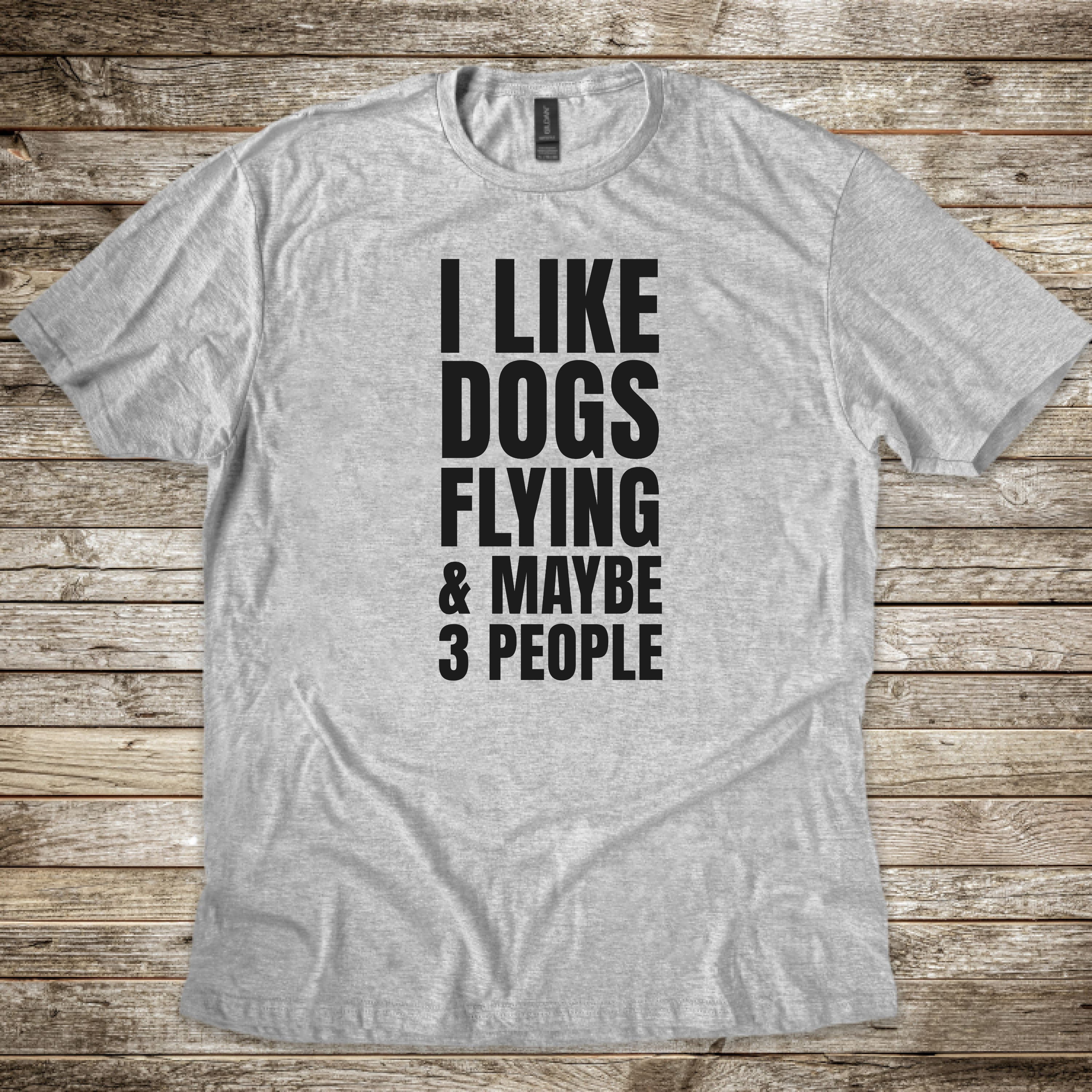 I Like Dogs Flying & 3 People T-shirt