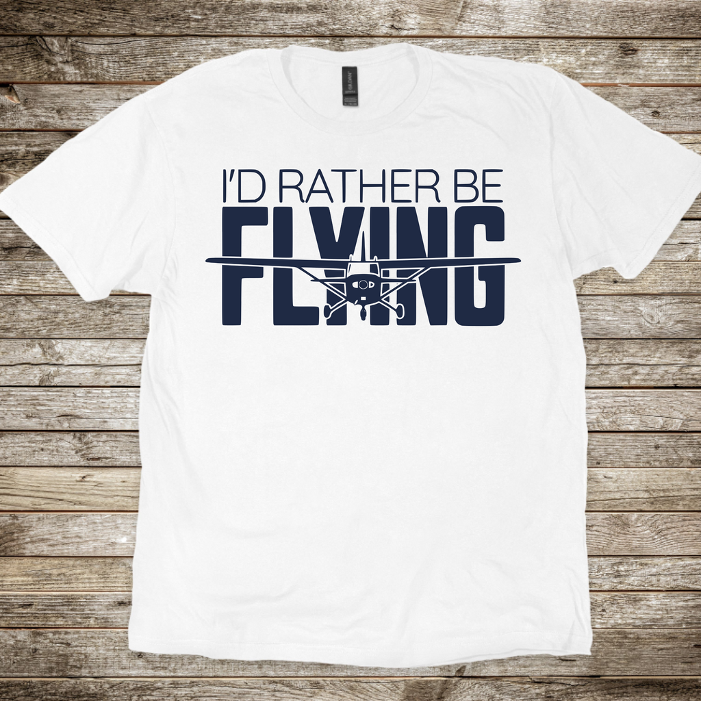I'D Rather Be Flying T-Shirt
