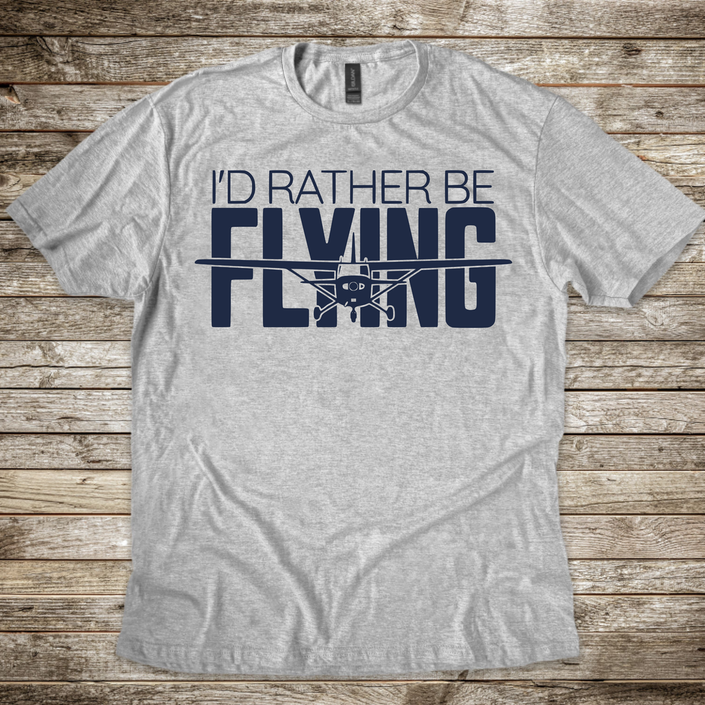 I'D Rather Be Flying T-Shirt