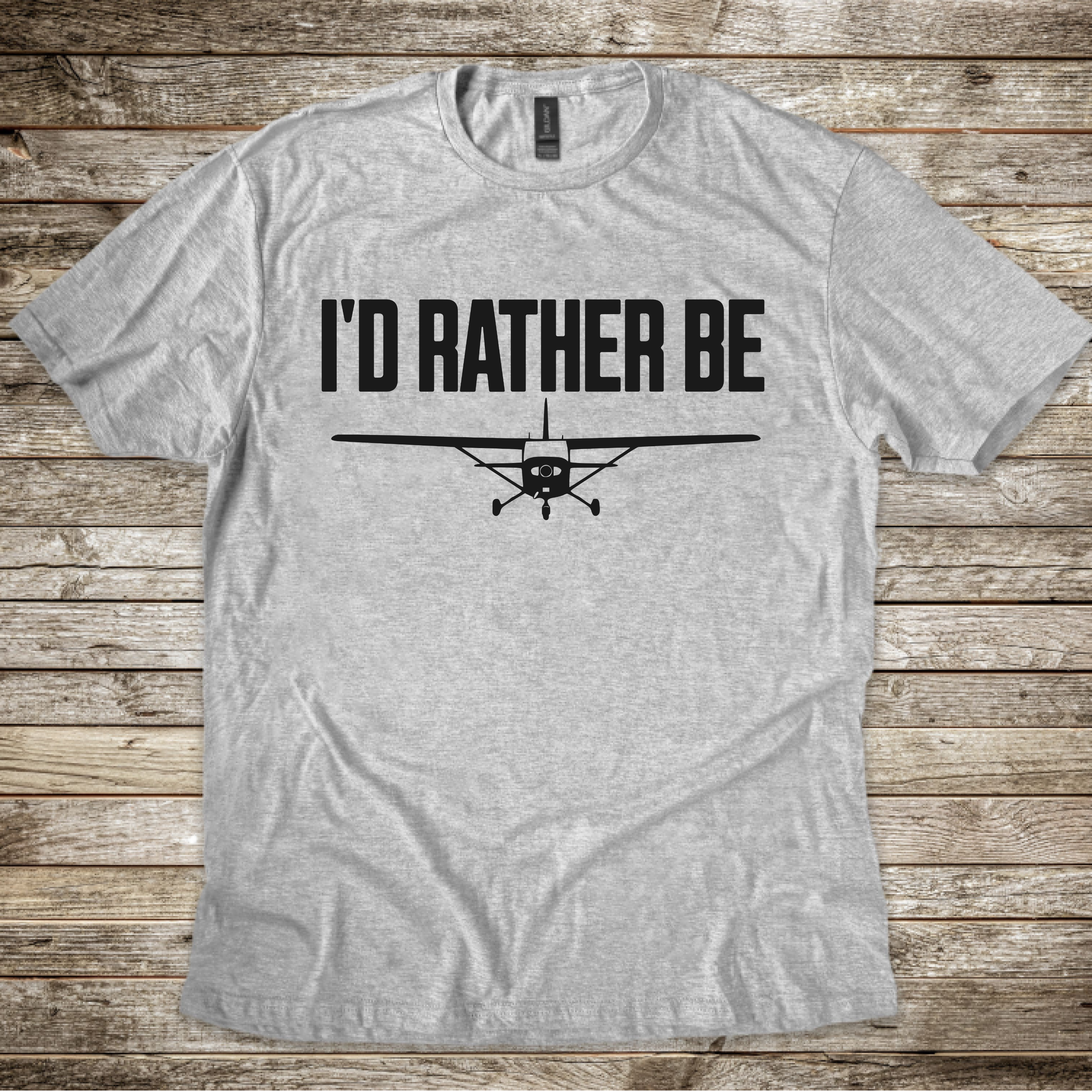 I'd Rather Be T-Shirt