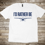 I'd Rather Be T-Shirt